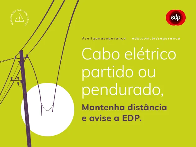EDP orienta como agir para evitar acidentes ao encontrar cabos elétricos partidos
