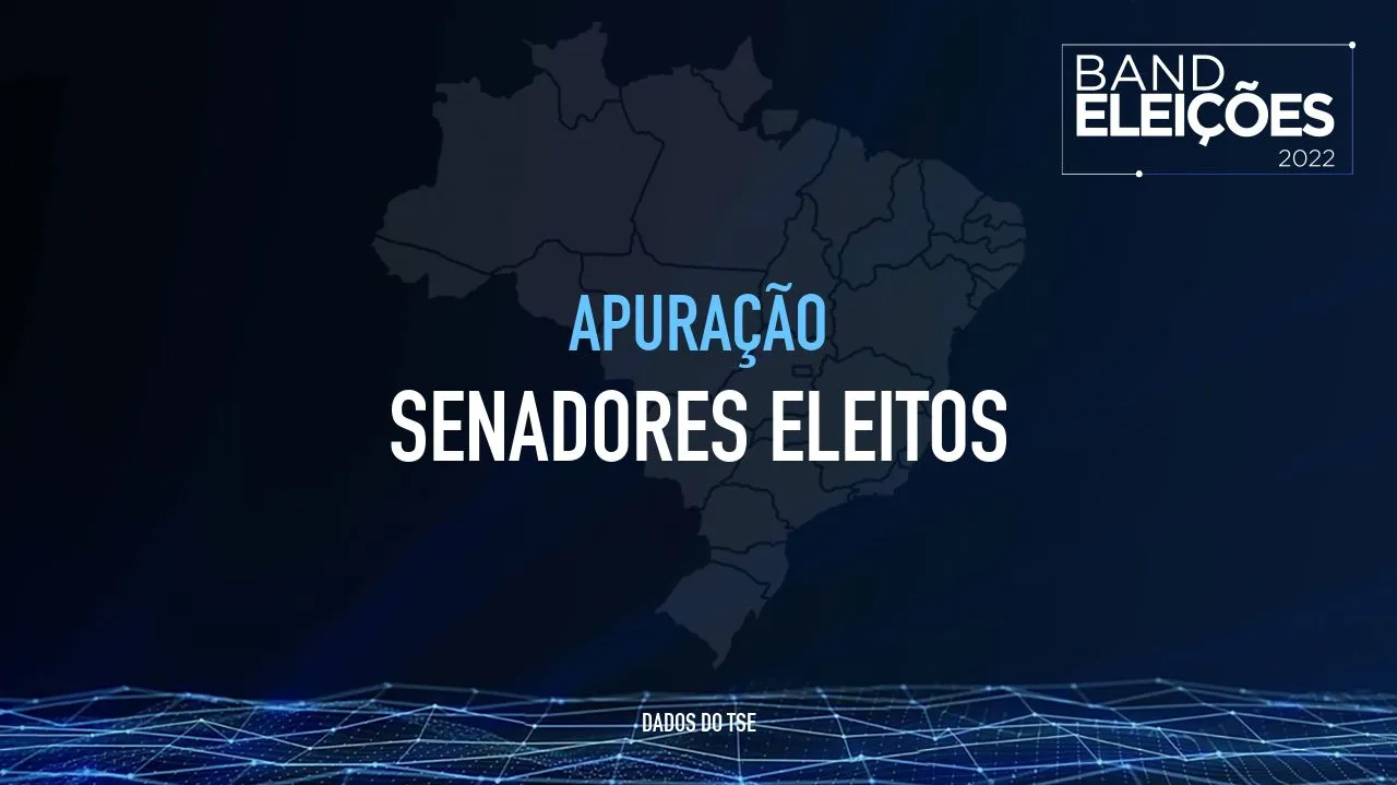 Veja quem são os 27 senadores eleitos - Band Eleições 2022 Band