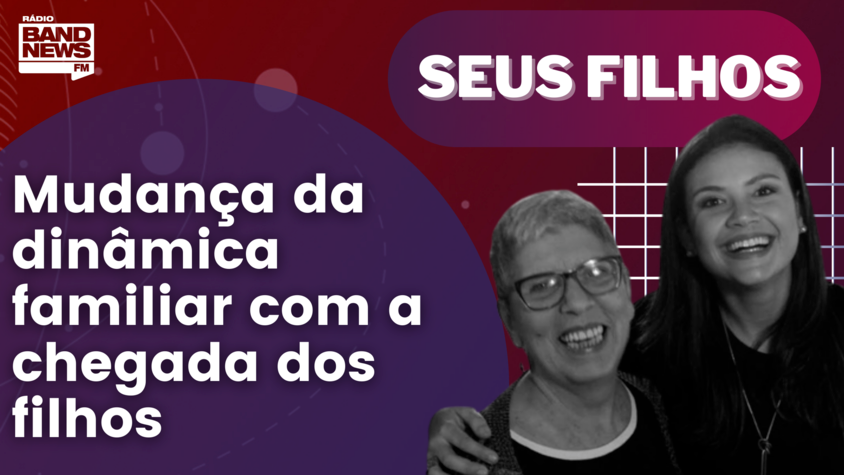 Os desafios que os pais enfrentam a chegada dos filhos  Reprodução