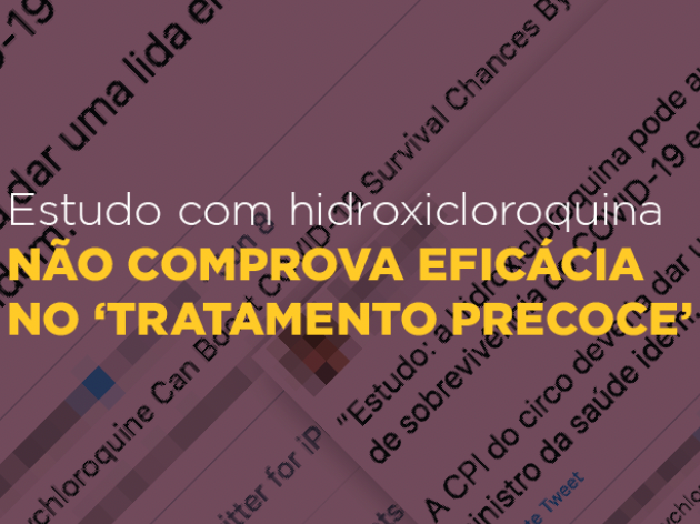 Estudo com hidroxicloroquina não comprova eficácia no ‘tratamento precoce’ Projeto Comprova