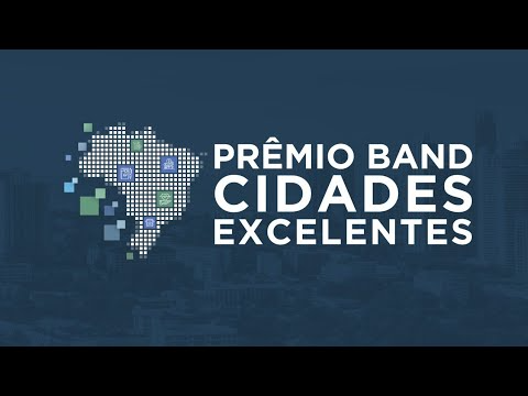 Inscrições abertas para o Prêmio Band Cidades Excelentes 2022 Reprodução