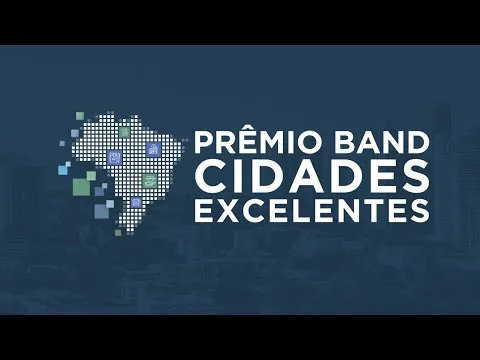 Inscrições abertas para o Prêmio Band Cidades Excelentes 2022