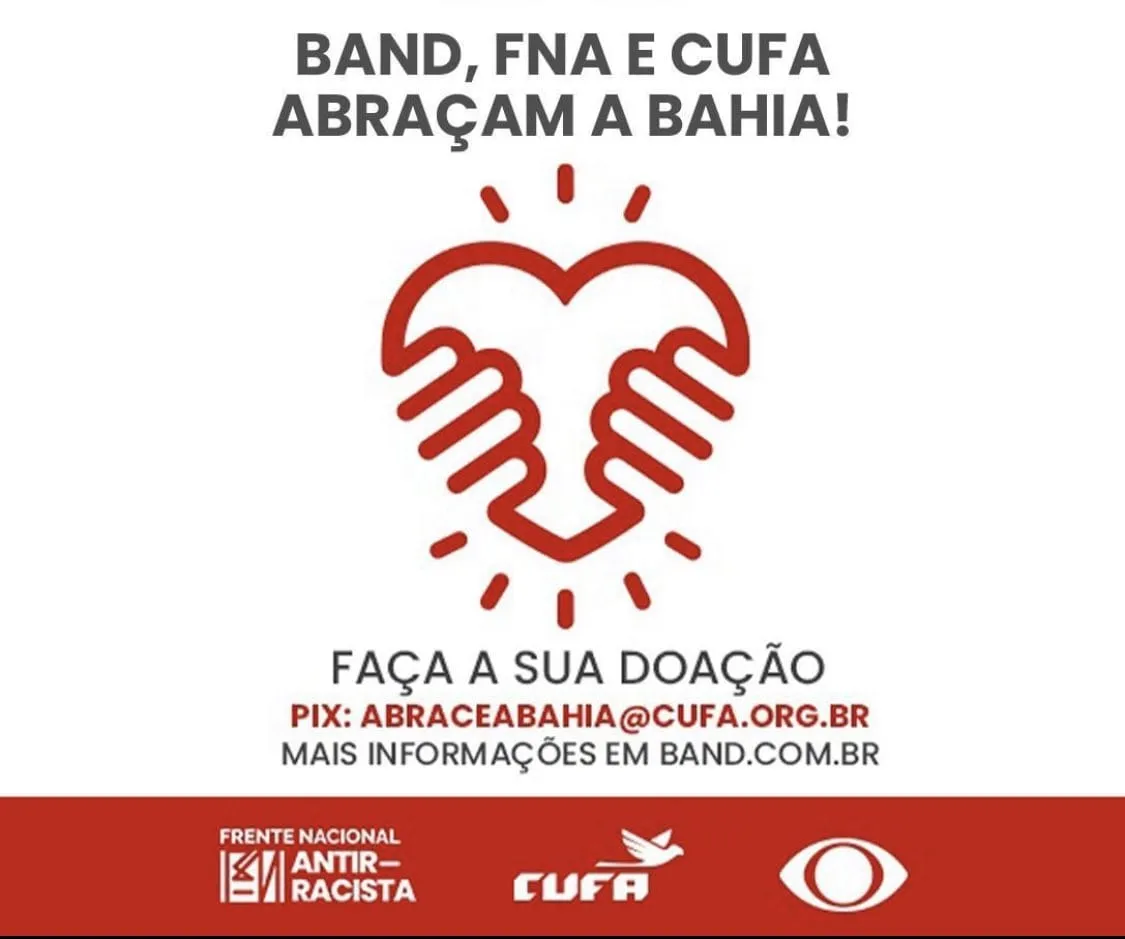 Band, Cufa e FNA lançam campanha para ajudar vítimas das chuvas na Bahia