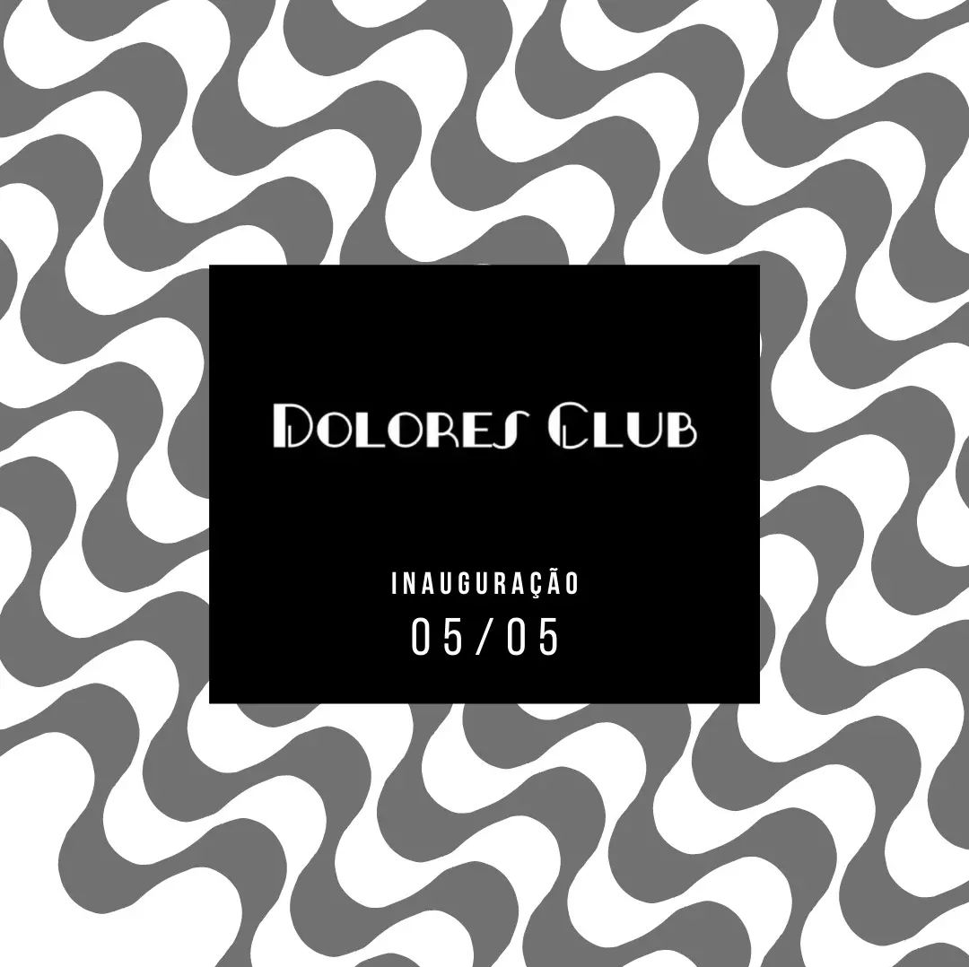 Dolores Club, inicialmente, vai funcionar todas as quintas, a partir das 19h Divulgação