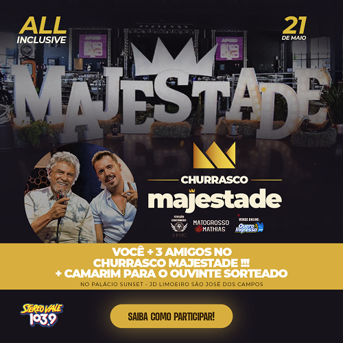 Regulamento: Promoção 'Churrasco Majestade na Primeira FM' Divulgação/Stereo Vale FM