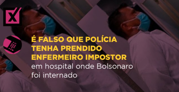 É falso que polícia tenha prendido enfermeiro impostor BandNews FM/Projeto Comprova