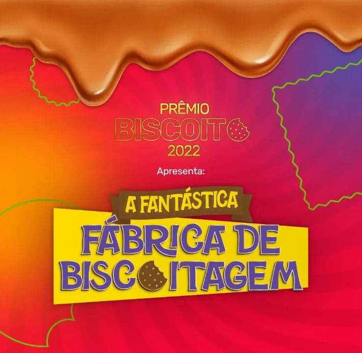 Prêmio Biscoito 2022 : A Fantástica Fábrica de Biscoitagem